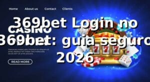 369bet Login no 369bet: guia seguro 2026 🔐